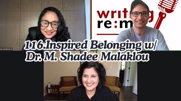117. Inspired Belonging w/ Dr. M. Shadee Malaklou